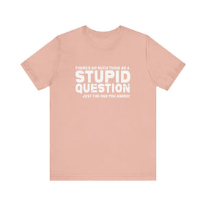 Stupid Tee - white print